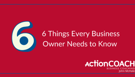 6 things every business owner needs to know