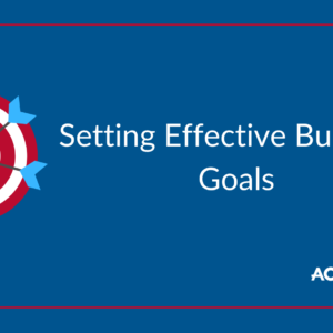 Setting effective business goals